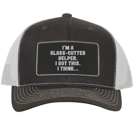 I'm A Glass-Cutter Helper. I Got This. I Think... - Leather Black Patch Engraved Trucker Hat, Grey-White, One Size