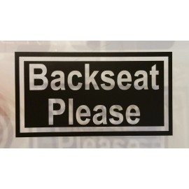 Oracal "BACKSEAT PLEASE" sticker for UBERs LYFTs TAXI custom sign decal car window