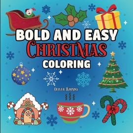 Bold and Easy Christmas Coloring: Easy Coloring Book for Adults Relaxation
