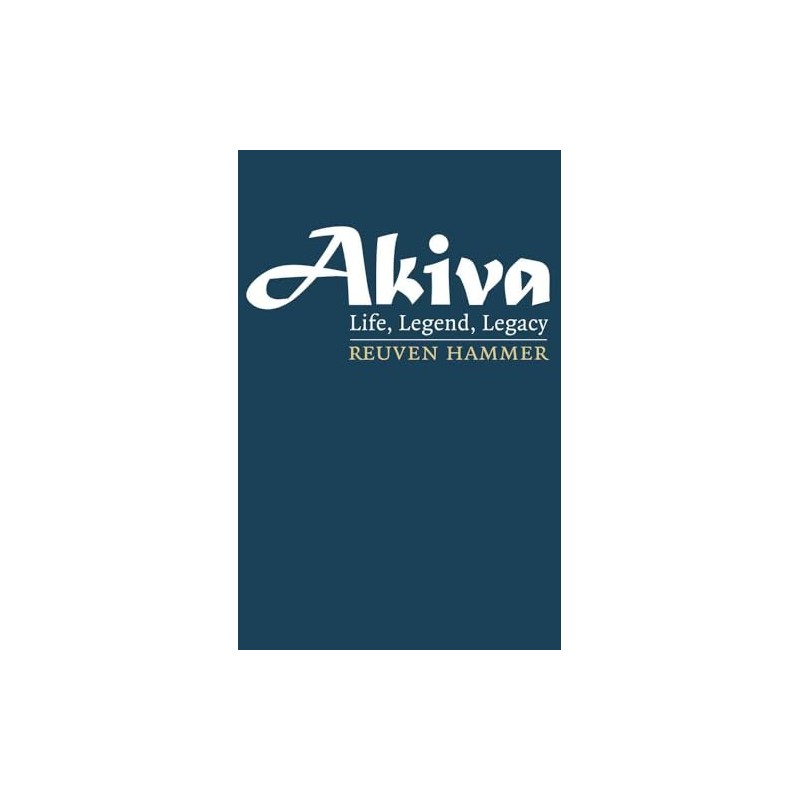 Akiva: Life, Legend, Legacy
