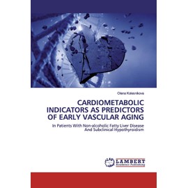 CARDIOMETABOLIC INDICATORS AS PREDICTORS OF EARLY VASCULAR AGING: In Patients With Non-alcoholic Fatty Liver Disease And Subclinical Hypothyroidism