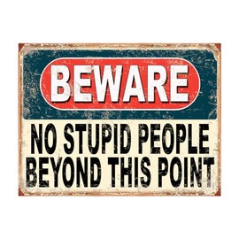 Shawprint Beware No Stupid People Beyond This Point Funny Metal Signs Home Pub Indoor & Outdoor Garden Bar Garage Vintage Wall Plaque Gift Retro (A4)