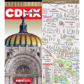 StreetSmart Mexico City Map by VanDam – Laminated City Center Street Map of CDMX w/all Attractions, Pre-hispanic Sites, Museums, Hotels, Restaurants, ... 2025 Edition (English and Spanish Edition)
