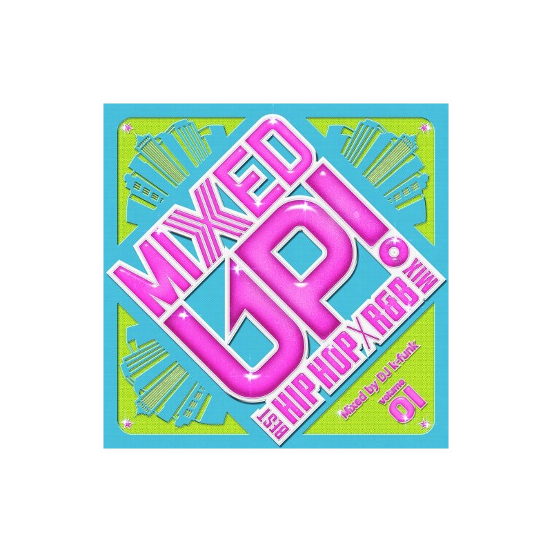 MIXED UP - BEST HIP HOP-R&B TUNES -