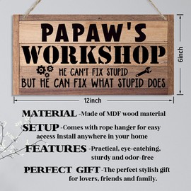 Papaw's Workshop Sign, Workshop Decor, Decorative Hanging Wall Plaque Wood Sign, Garage Wall Decor, Papaw Gift for Birthday Father's Day, He Can't Fix Stupid But He can Fix What Stupid Does Sign