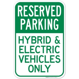 Reserved Parking Hybrid Electric Vehicles Only Sign, 12x18 Inches, Rust Free .063 Aluminum, Fade Resistant, Made in USA
