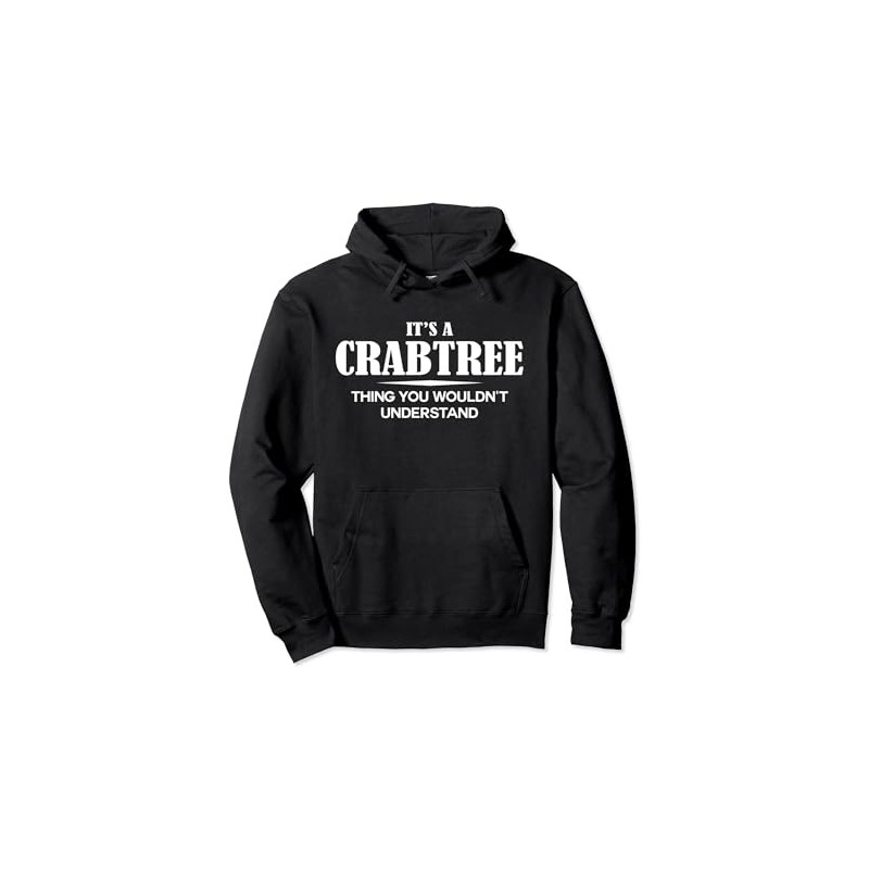 It's A CRABTREE Thing You Wouldn't Understand CRABTREE Name Pullover