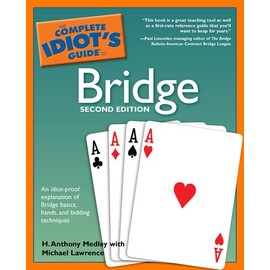 The Complete Idiot's Guide to Bridge, 2nd Edition