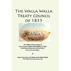 The Walla Walla Treaty Council of 1855