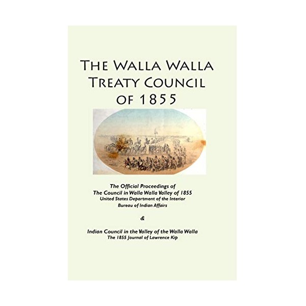 The Walla Walla Treaty Council of 1855