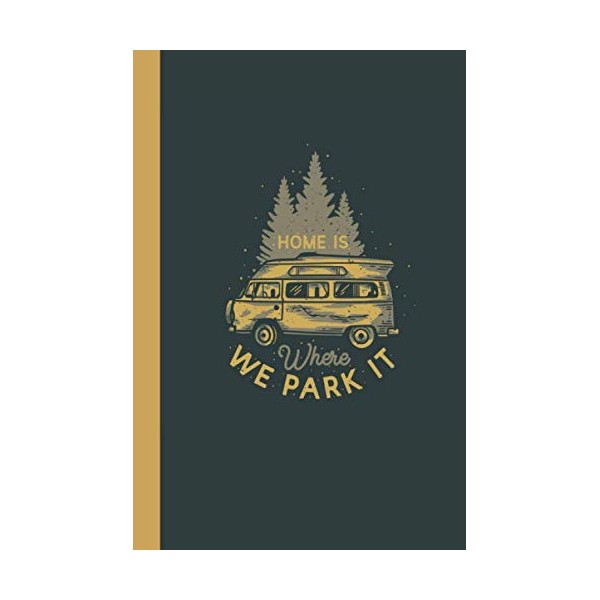 Home Is Where We Park It: Camping Logbook, Caravan Log