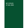 My Catalog Of Dad Jokes: A Funny Gag Gift Adult