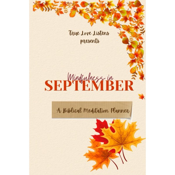 Mindfulness in September: A Biblical Meditation Planner