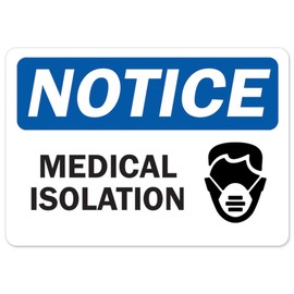 COVID-19 Notice Sign - Notice Medical Isolation | Vinyl Decal | Protect Your Business, Municipality, Home & Colleagues | Made in The USA