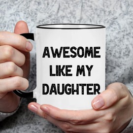 WENSSY Awesome Like My Daughter - Taza divertida para el día del padre, regalo de cumpleaños para papá de hija de 11 onzas, mango negro