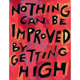 Nothing Can Be Improved by Getting High Addiction Recovery Poster Sobriety Sober Living Recovery Mindset Alcoholics Anonymous AA NA OA Quote Poster