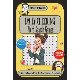 Daily Cheering Word Search Games: 50+ Brain Puzzles For fun, Mindfulness, Good Vibes, Positivity, Spark Joy, Relieve Stress and More | 6 x 9 Inches, 120 Pages | Gift for Kids, Teens & Adults