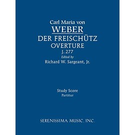 Der Freischutz Overture, J.277: Study score