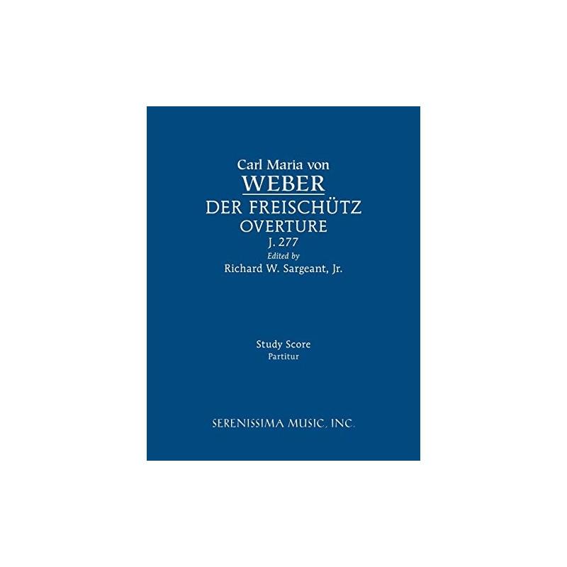 Der Freischutz Overture, J.277: Study score