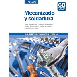 Mecanizado y soldadura 2ª edición (Transporte y Mantenimiento de Vehículos)