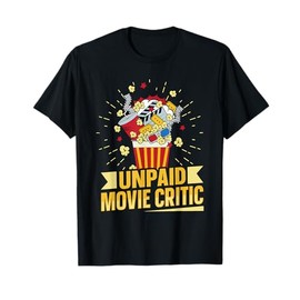 Unpaid Movie Critic Design for a Movie Night Party Guest T-Shirt