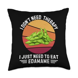 Vintage I Don't Need Therapy I Just Need To Eat Edamame Throw Pillow