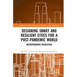 Designing Smart and Resilient Cities for a Post-Pandemic World: Metropandemic Revolution