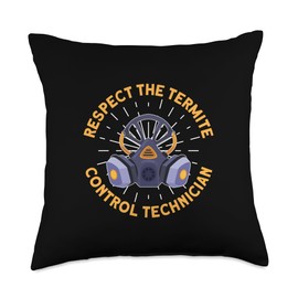 Pest Control Workers Clothing Respect The Termite Pest Control Exterminator Throw Pillow, 18x18, Multicolor