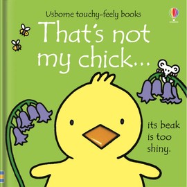 Usborne That's not my chick... : An Easter And Springtime Book For Babies and Toddlers