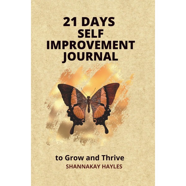 21 day Self Improvement journal: to Grow and Thrive