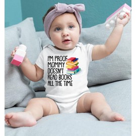 I'm Proof Mommy Doesn't Always Read Books Bodysuit Funny Reading Bodysuit I'm Proof Sweatshirt Newborn Reading Outfit (0-6 Months, Short Sleeve Romper)