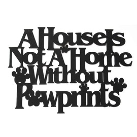 Wall Word Art Decorative Wood Sign for Pet, Dog, Cat, Horse, Pig, Animal Lovers with Fun Sayings and Quotes, 18 X 12 inches (A House is Not a Home Without Pawprints)