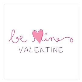CafePress Be Mine Valentine Square Car Magnet 3 X 3 Square Car Magnet, Magnetic Bumper Display