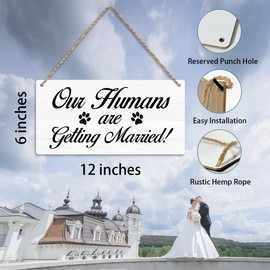 Our Humans Are Getting Married Rustic Wall Hanging - Wedding Decor Accessories for Reception Engagement Party - Wooden Sign for Ring Bearer