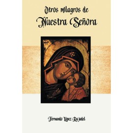 Otros Milagros De Nuestra Señora