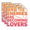 (3Pcs) BRB The Enemies are Becoming Lovers Stickers Funny Sarcastic