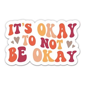It's Okay to Not Be Okay Stickers - 2 Pack - Waterproof Vinyl for Car, Phone, Water Bottle, Laptop - Mental Health Matters Decals (2-Pack)