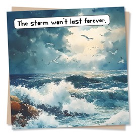 Sympathy or Get Well Soon or Sorry to Hear Card - The Storm Won't Last Forever - Stormy Seas, Ocean Waves - For a Loved One, Relative, Partner, Friend, Best Friend, Other