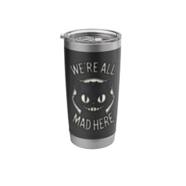 Alice in Wonderland - We're All Mad Here Cheshire Cat Quote Stainless Steel Insulated Tumbler