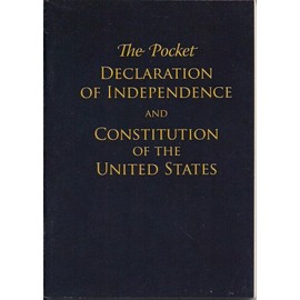 The Pocket Declaration of Independence and Constitution of the United States