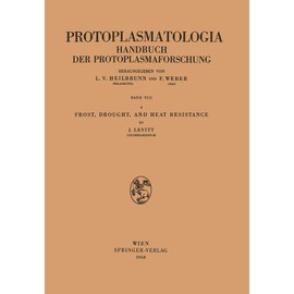 "Frost, Drought, and Heat Resistance" (Protoplasmatologia Cell Biology Monographs, 8 / 6)