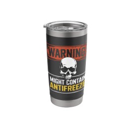 Car Mechanics Might Contain Antifreeze Label, Funny Mechanic Stainless Steel Insulated Tumbler