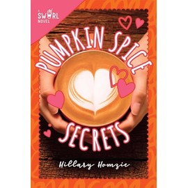 Pumpkin Spice Secrets: A Swirl Novel: 1
