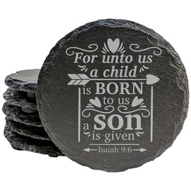 Faith and Hope: Laser Etched "Nativity Coasters": "For Unto Us a Child is Born" - Rustic Slate - Isaiah 9:6 Coasters - Round Slate - set of 8