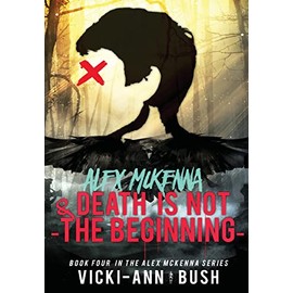 Alex McKenna and Death is Not the Beginning