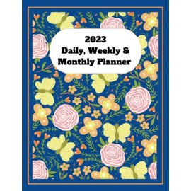 2023 daily,Weekly and monthly planner: 12 months daily,weekly and monthly planner/ 2023 perfect new year gift/Jan - Dec 2023 daily, Weekly and monthly ... planner/portable sized 8.5x11 with 120 pages