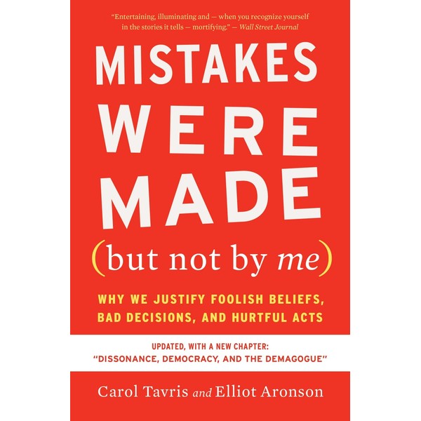 Mistakes Were Made (but Not by Me) Third Edition: Why