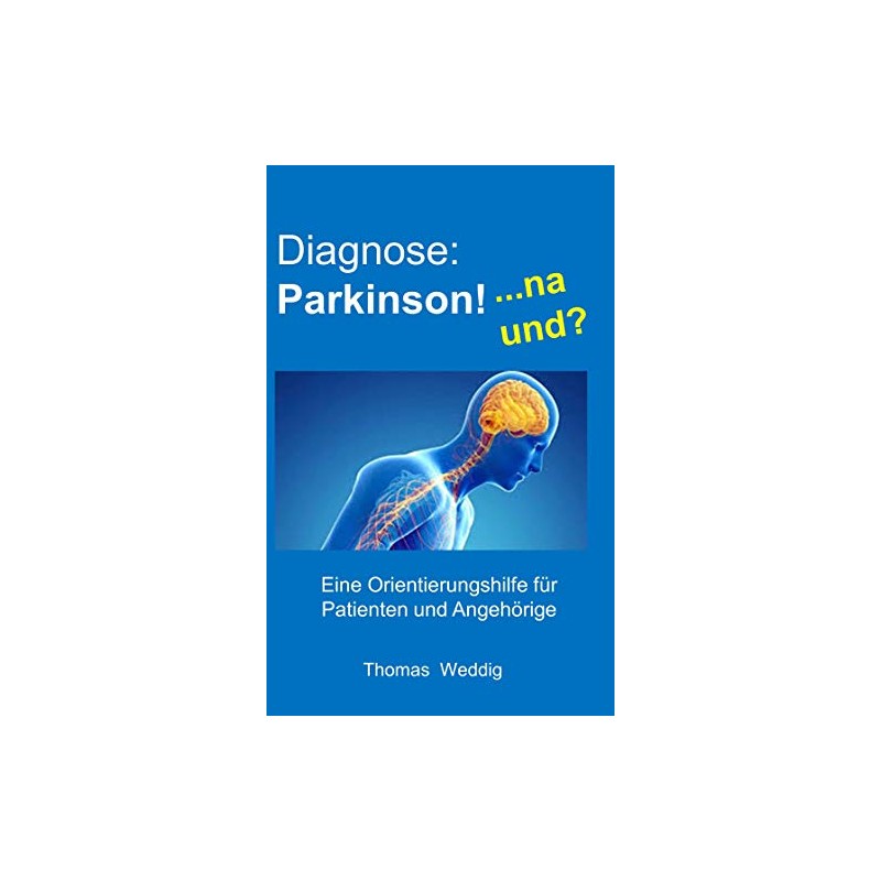 Diagnose: Parkinson! ... na und?