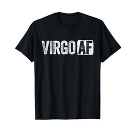 Virgo AF T-Shirt Virgo Zodiac Sign Shirt T-Shirt