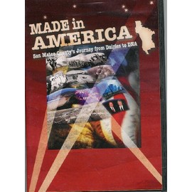 Made in America - San Mateo County's Journey From Dairies to DNA